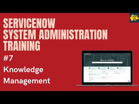 #7 #ServiceNow System Administration Training | Knoweldge Management