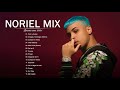 Noriel Lo Mas Nuevo - Sus Mejores Éxitos - Las Mejores Canciones de Noriel 2021