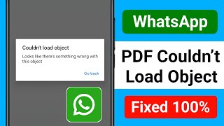 Fix Whatsapp PDF Couldn't Load Object Problem || Looks like there's something wrong with this object