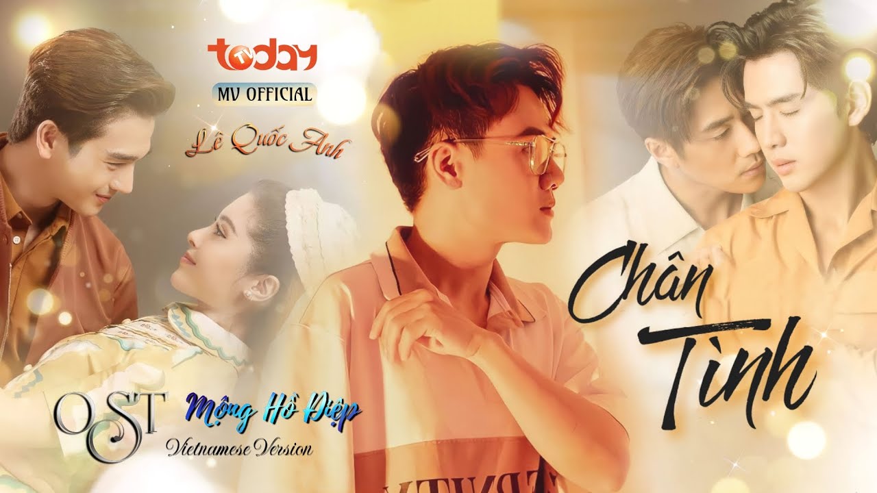 【 OFFICIAL MV 】CHÂN TÌNH (True Love) | LÊ QUỐC ANH ( OST Mộng Hồ Điệp | Vietnamese Version ) TodayTV