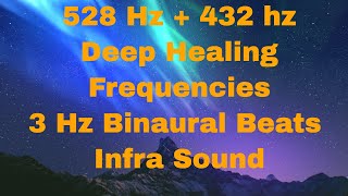 528 Hz & 432 Hz Deep Healing & Repair Frequency with 3 Hz Delta Binaural Beats Sun Storm Sonnensturm