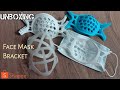 Unboxing 3D Facemask Bracket