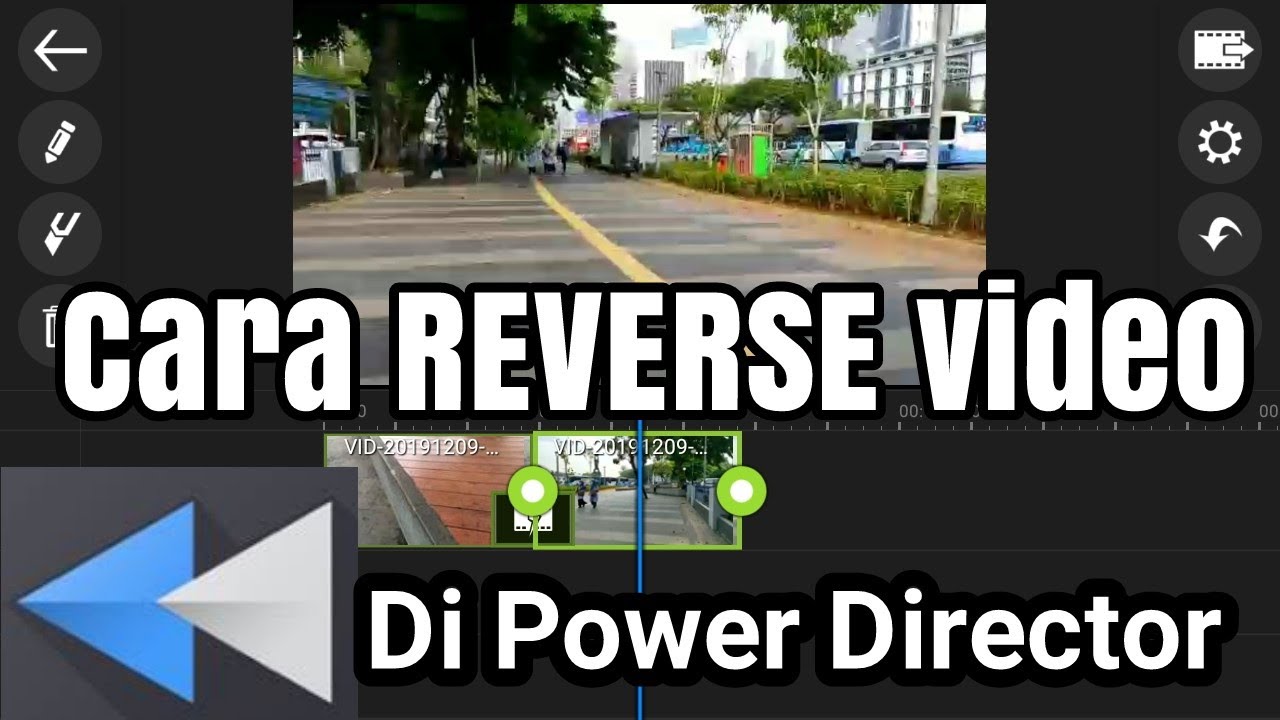 Cara Memundurkan Video dengan Efek Reverse di Aplikasi Power Director