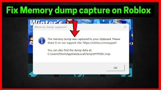 Fix Roblox The Memory Dump Was Captured To Your Clipboard