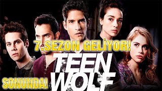 Teen Wolf  7.SEZONU SONUNDA GELİYOR! - DİZİYLE İLGİLİ TÜM DETAYLAR VE DAHASI!