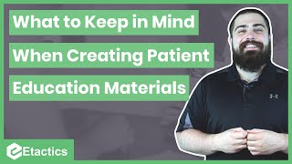 4 Things to Keep in Mind When Creating Patient Education Materials