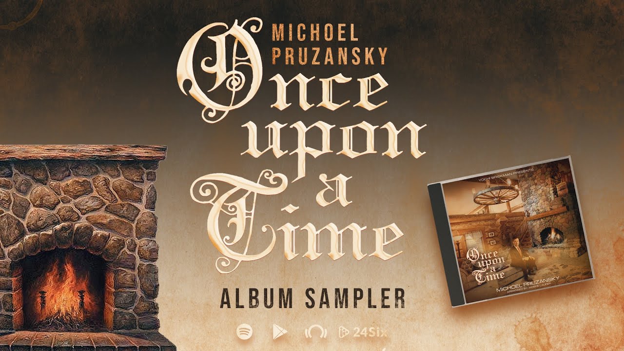 Michoel Pruzansky - Once Upon a Time (Album Sampler) | (תקציר אלבום) מיכאל פרוזנסקי