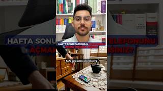 Hafta Sonu Patron Ararsa Açmak Zorunda Değilsiniz