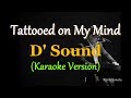 Tattooed on my mind  by dsound  karaoke version