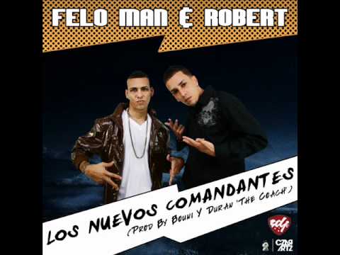 Felo Man & Robert - Los Nuevos Comandantes 2011