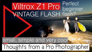 Viltrox Vintage Z1 Pro Flash – Real-World Test & Sample Photos. Best flash for beginner?