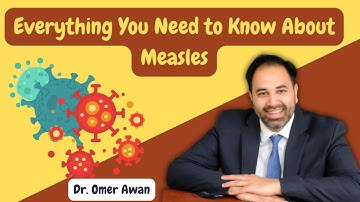 Everything You Need to Know about Measles - A Doctor Explains