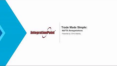 Trade Made Simple - NAFTA Renegotiations - Christo...