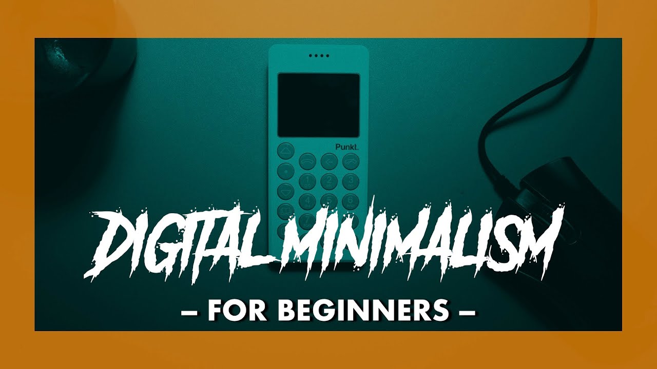 DIGITAL MINIMALISM for beginners (break your smartphone addiction in ...
