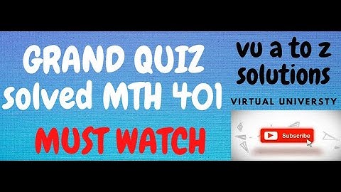 MTH401 grand quiz II MTH 401  quiz II  30/30 MCQs Virtual University II VU A to Z Solutions