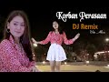 Korban Perasaan (DJ REMIX) ~ Vita Alvia | Fullbass Mantap