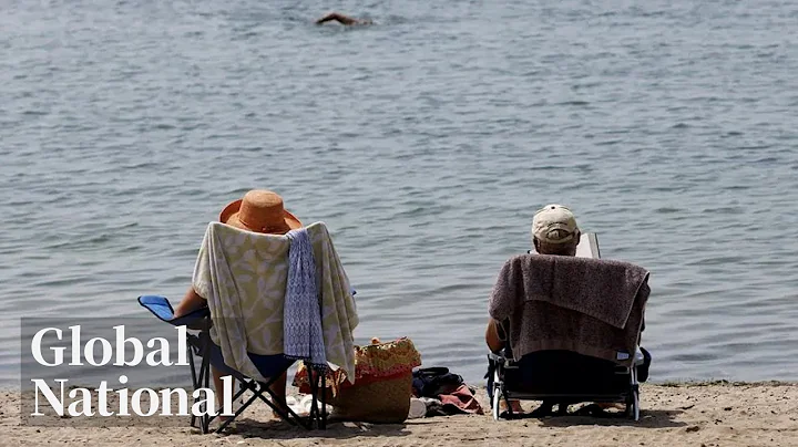 Global National: June 17, 2024 | Millions of Canadians in path of "incredibly serious" heat dome - DayDayNews