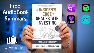 Audiobook Summary: The Insider's Edge to Real Estate Investing (English) James P. Nelson with Rac...