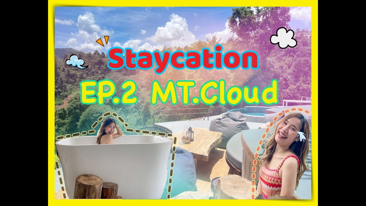 Staycation Ep 2 MT Cloud YouTube
