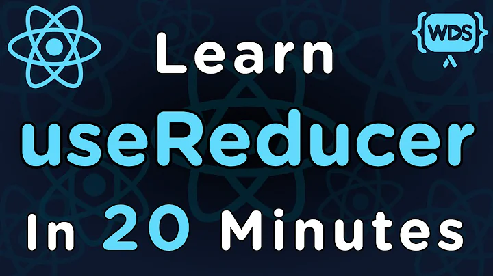 Learn useReducer In 20 Minutes