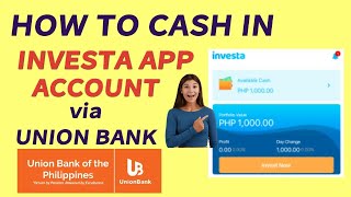 PAANO MAG CASH IN SA INVESTA ACCOUNT HOW TO CASH IN INVESTA APP VIA UNION BANK ONLINE | BabyDrewTV