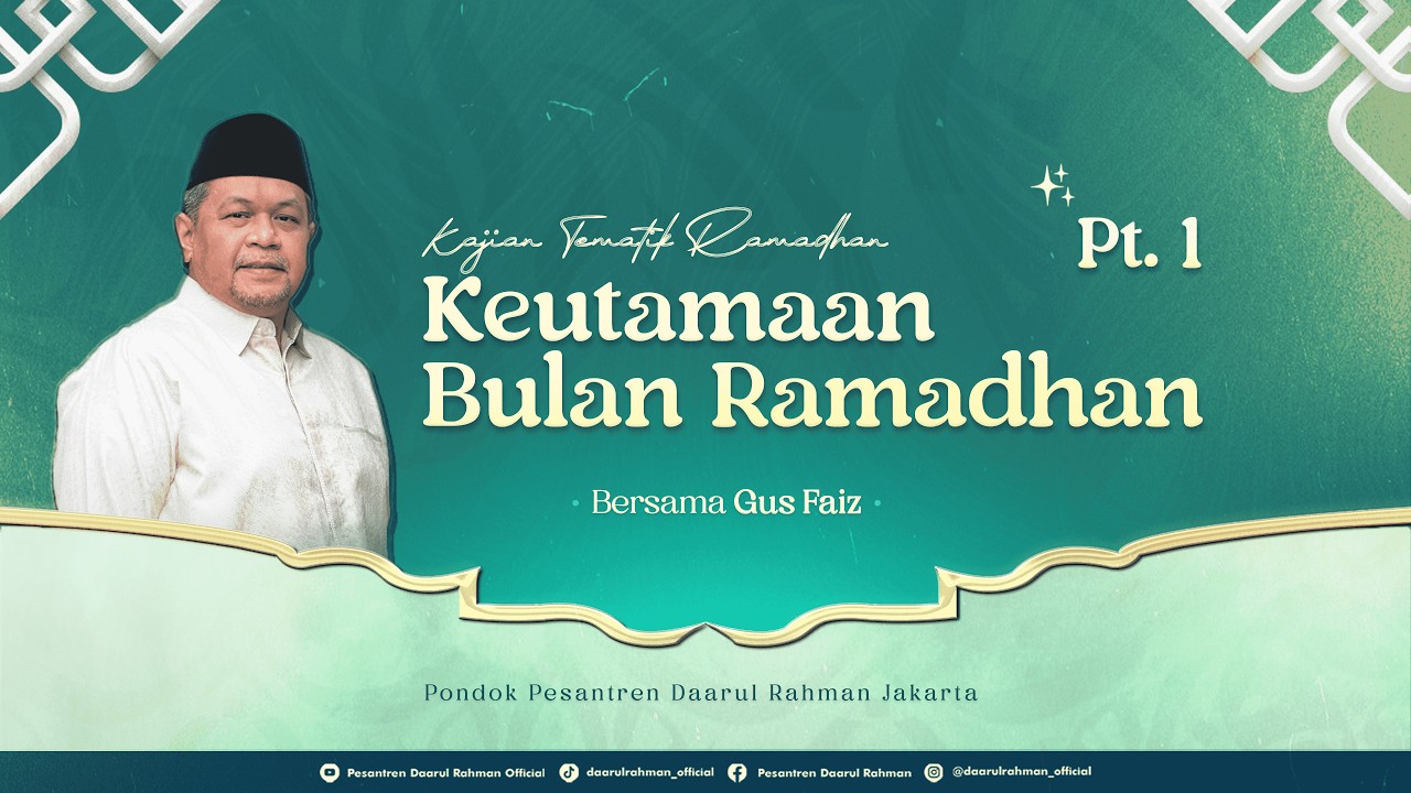 Keutamaan Bulan Ramadhan | Kajian Tematik Ramadhan Bersama Gus Faiz ( Kamis, 19 Februari 2026)
