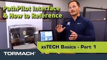 xsTECH Basics  - The PathPilot Interface and How to Reference - Part 1