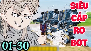 FULL ( TẬP 01-30 ) | XUYÊN KHÔNG THÀNH SIÊU CẤP ROBOT  | MYMY VIETSUB