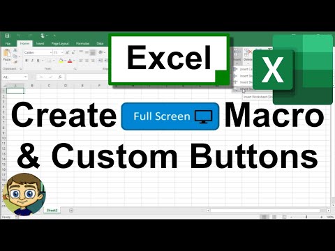 Create a Go Full Screen Macro in Excel and How to Create Custom Excel Buttons