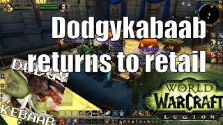 Legacy or Live? Dodgykebaab returns to retail Warcraft.