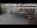 Project vce compact record cleaning machine review  as good as the vcs2 alu