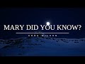 Anne Wilson - Mary, Did You Know? (Lyrics)