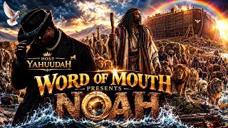 Word-Of-Mouth Presents :Noah