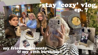 stay 'cozy' vlog :: ep. 7 мой день рождения, друзья & подарки!