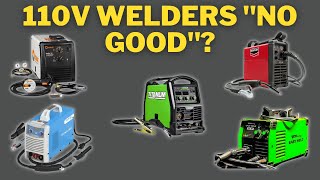 Are 110v (120v) Welders Even Worth Buying?