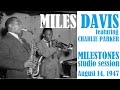 Miles davis with charlie parker milestones august 14 1947 nyc 3 takes