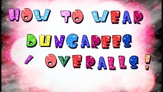 How to Wear: Dungarees (Overalls) | 5 Styling Ideas!