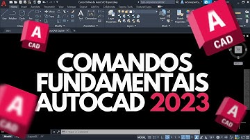 COMANDOS FUNDAMENTAIS NO AUTOCAD (VOCÊ PRECISA SABER)