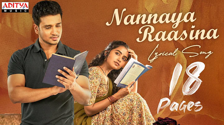 Nannaya Raasina Lyrical | 18 Pages | Nikhil, Anupa...