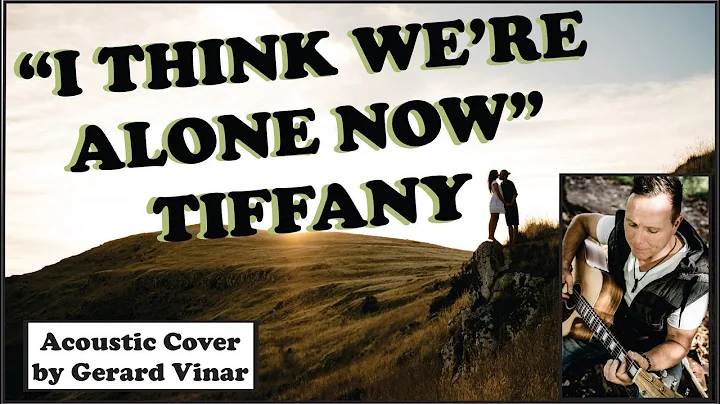 I Think We're Alone Now - Tiffany - Acoustic Cover...