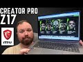 Msi creatorpro z17 maxed out model review