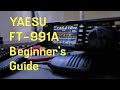 Yaesu FT 991A Beginner's Guide