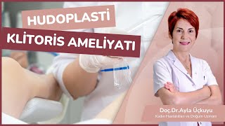 Hudoplasti (Klitoris Estetiği)
