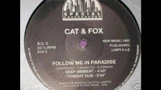 Video thumbnail of "Cat & Fox ‎- Follow Me In Paradise (Sweet Paradise)"