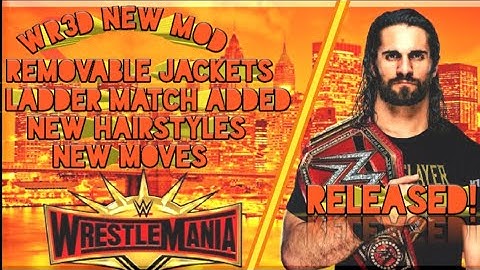 WR3D WRESTLEMANIA 35 MOD BY WR3D GAMER AND THE PHENOMENAL ONE | LAUNCHED FOR ANDROID | DOWNLOAD NOW|