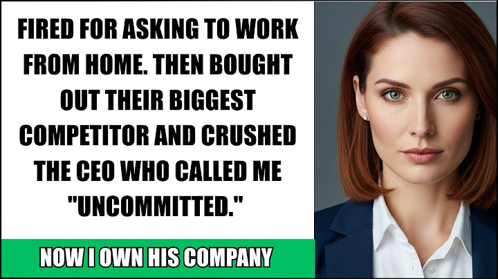I Was Sacked for Requesting Work-from-Home - I Took Over a Rival Startup and Crushed the CEO
