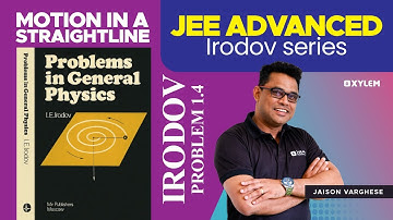 Irodov Problem 1.4 / Motion in a straight line | Irodov Series | Xylem JEE Advanced
