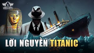 Bí Mật Con Tàu TITAN! Lời Nguyền Chỉ 