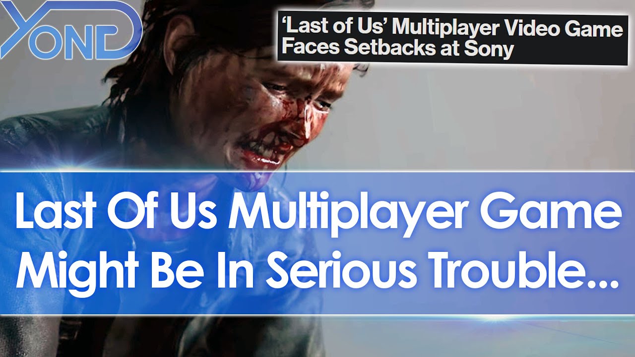 REPORT: Last of Us Multiplayer Standalone Game In Trouble, Devs Pulled, Project Reevaluated