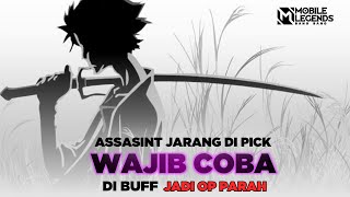 ASSASINT Di Buff Tapi Jarang Di Pick! WAJIB Coba Op Parah!